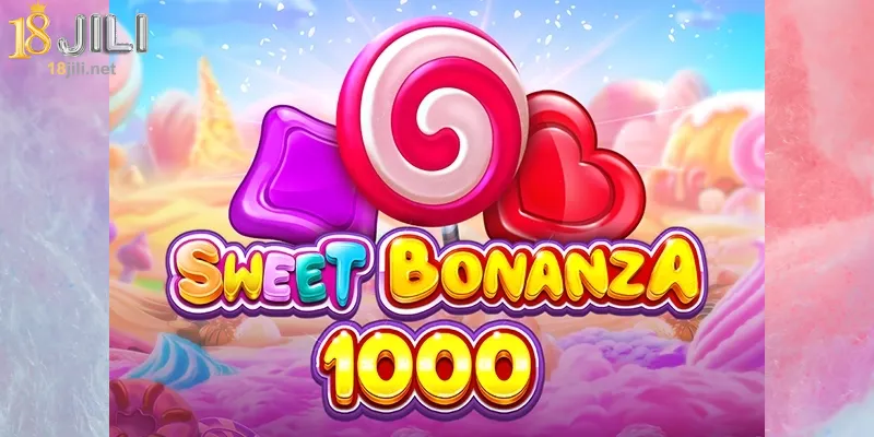 Sweet Bonanza 1000 Review: A Candy-Fueled Slot Adventure on 18jili
